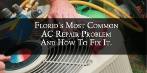 How to fix the most common florida AC problem