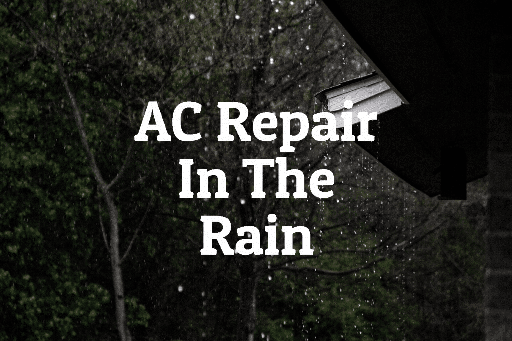 AC Repair In The Rain