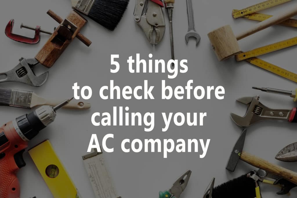 5 Things To Check Before Calling Your AC Company